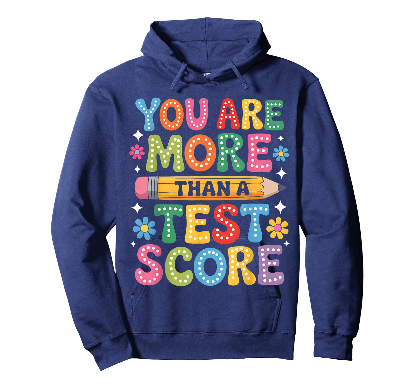 You're More Than a Test Score You Got This Test Day Teacher T-Shirt