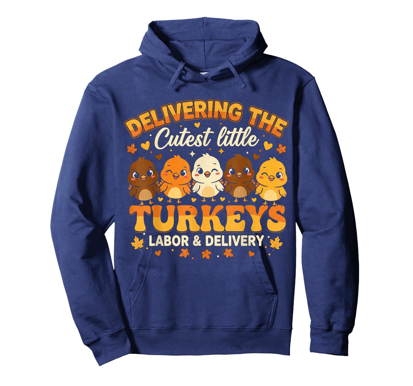 Delivering The Cutest Turkeys Shirt Labor and Delivery Nurse T-Shirt