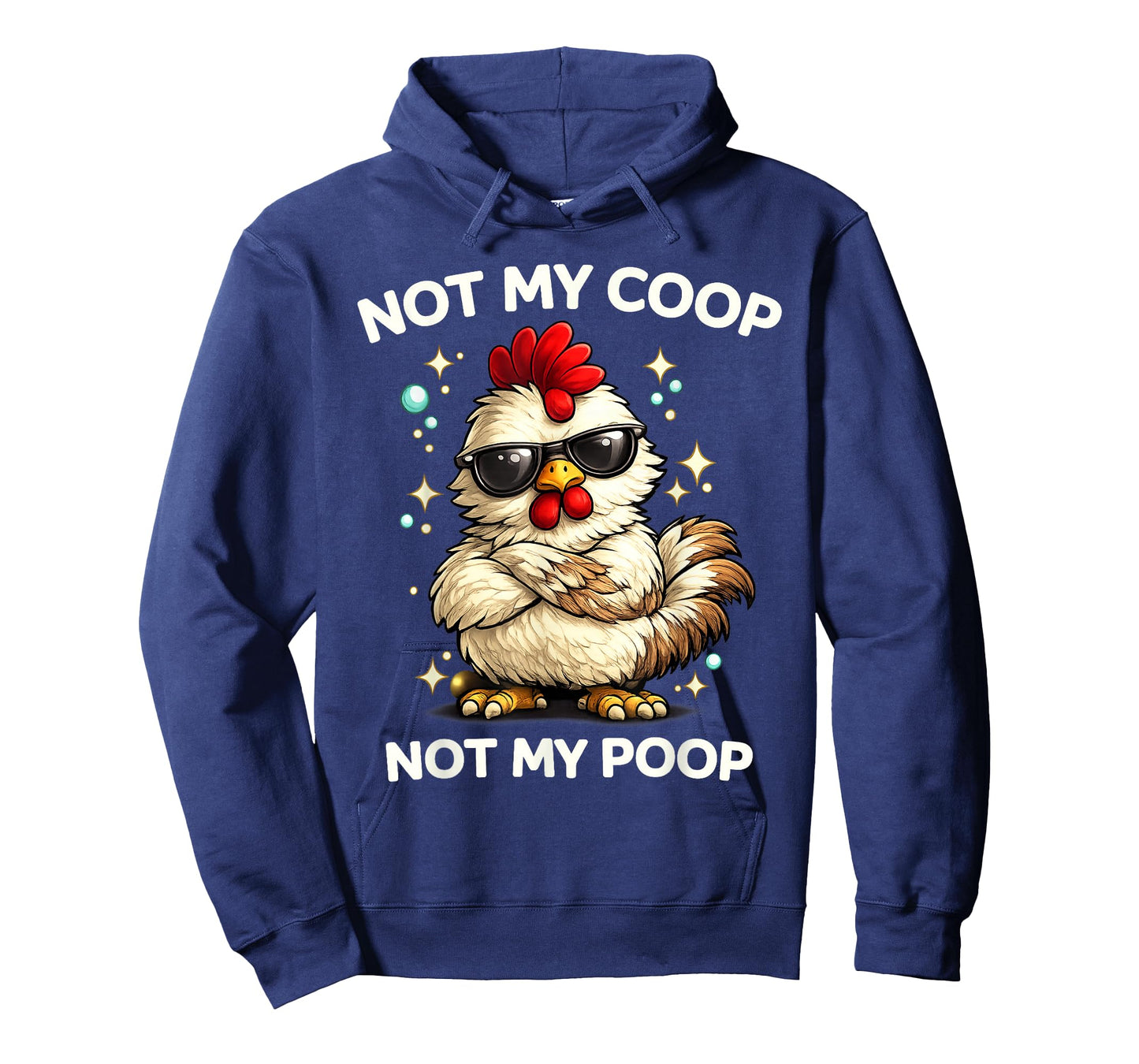 Not My Coop Not My Poop T-Shirt