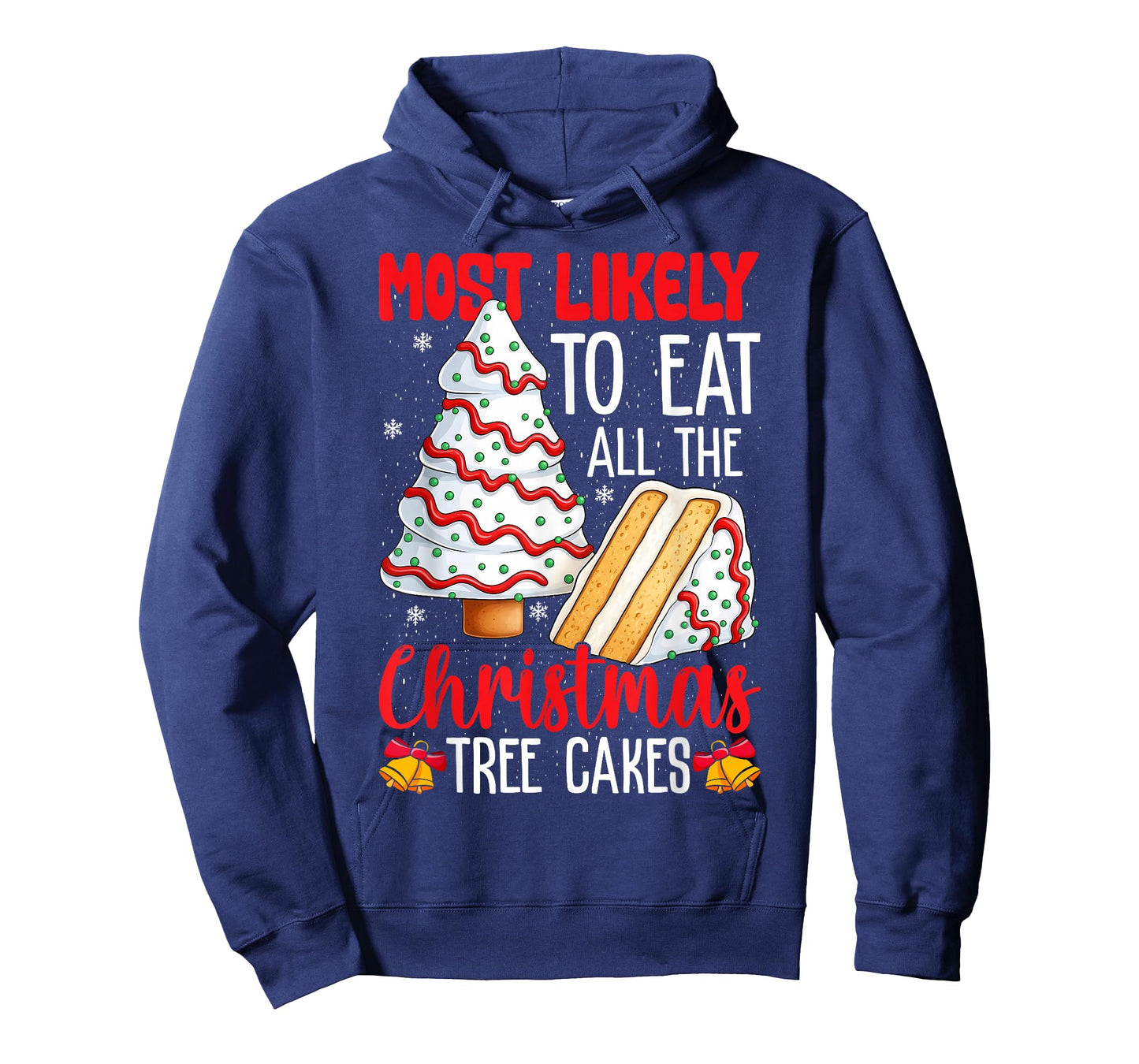 Most Likely to Eat All The Christmas Tree Cakes Funny Xmas T-Shirt