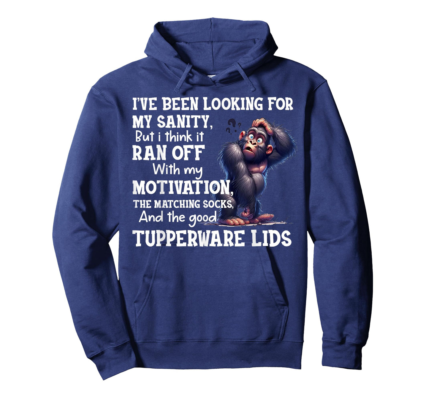 I've Been Looking for My Sanity But I Think It Ran Off with T-Shirt