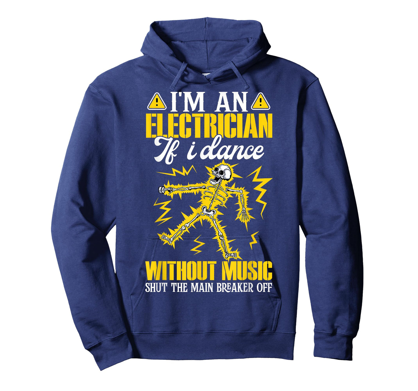 I'm an Electrician If I Dance Without Music Funny Skeleton T-Shirt