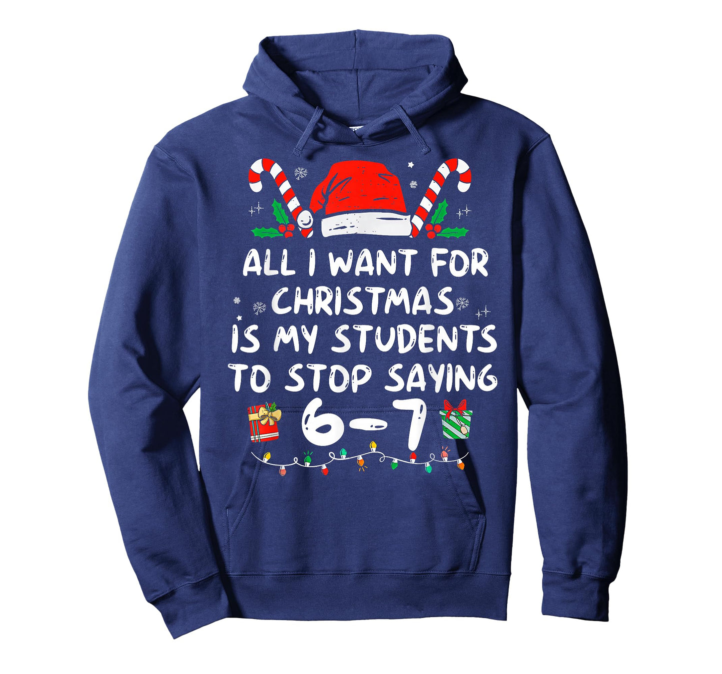Students Saying 6-7 67 Six Seven Funny Teacher Christmas T-Shirt
