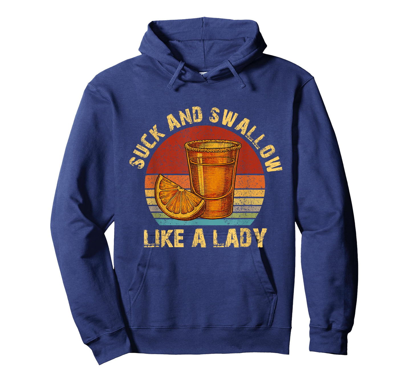 Suck and Swallow Like A Lady Raunchy Tequila Funny Gag T-Shirt