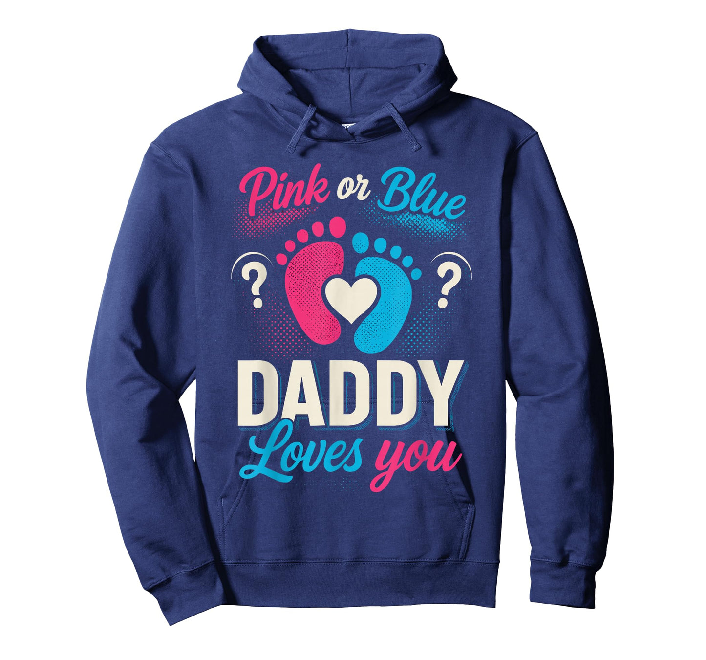 Gender Reveal Shirts Dad, Pink Or Blue Daddy Loves You T-Shirt