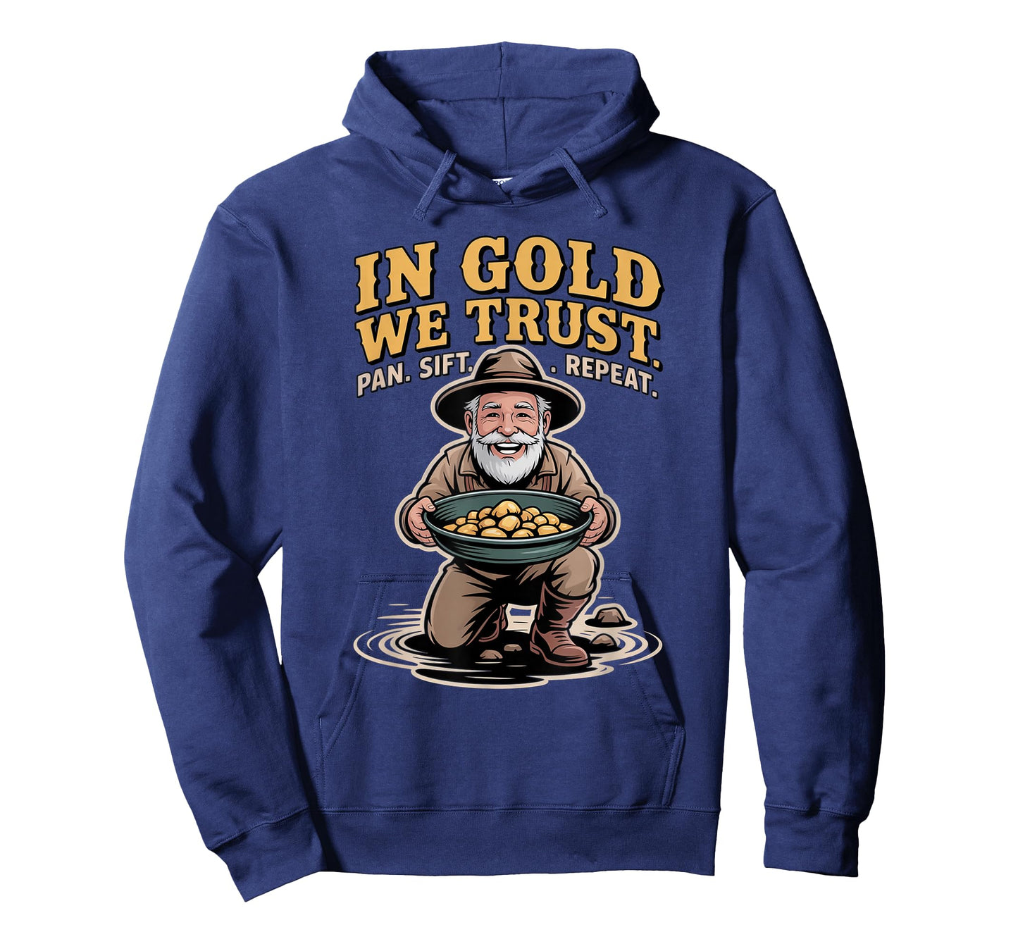 in Gold We Trust Pan Sift Repeat Gold Panning Prospector T-Shirt