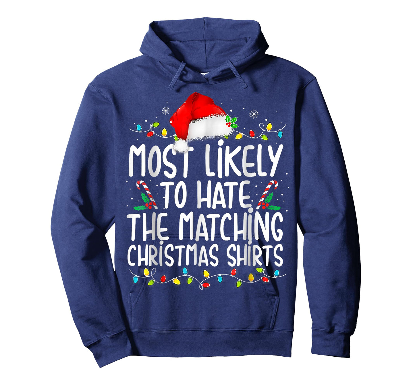 Most Likely to Hate Matching Christmas T-Shirt