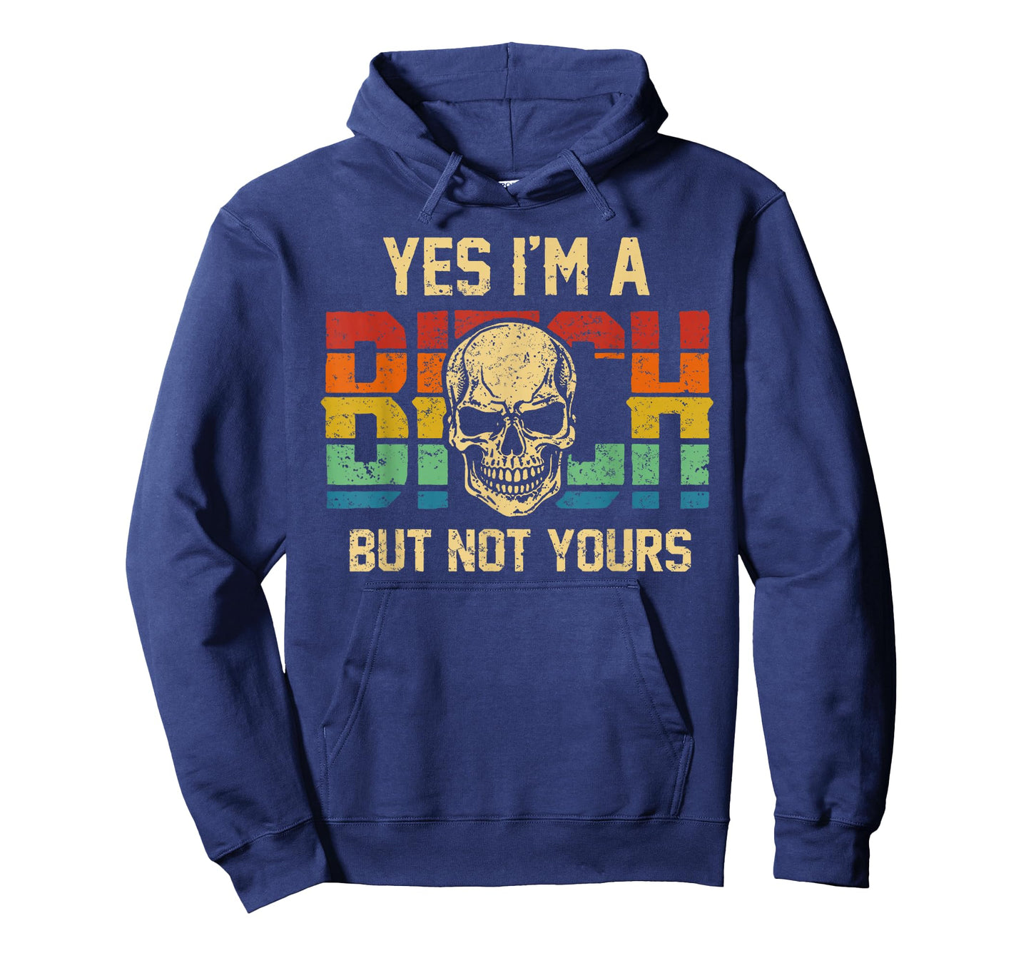 Yes Im A Bitch But Not Yours Skull Bold Quote T-Shirt