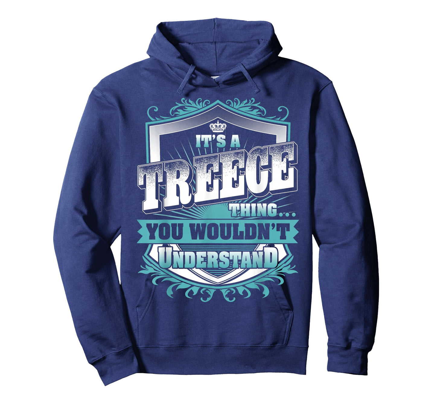 It's A TREECE Thing You Wouldn't Understand Family Name T-Shirt