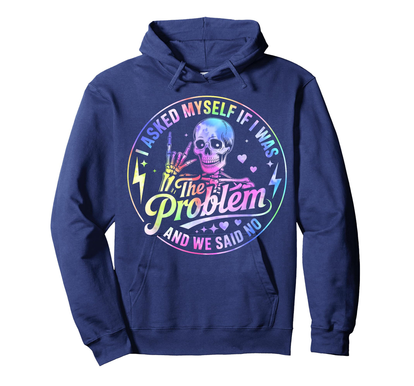Skeleton I Asked Myself If I was The Problem and We Said No T-Shirt