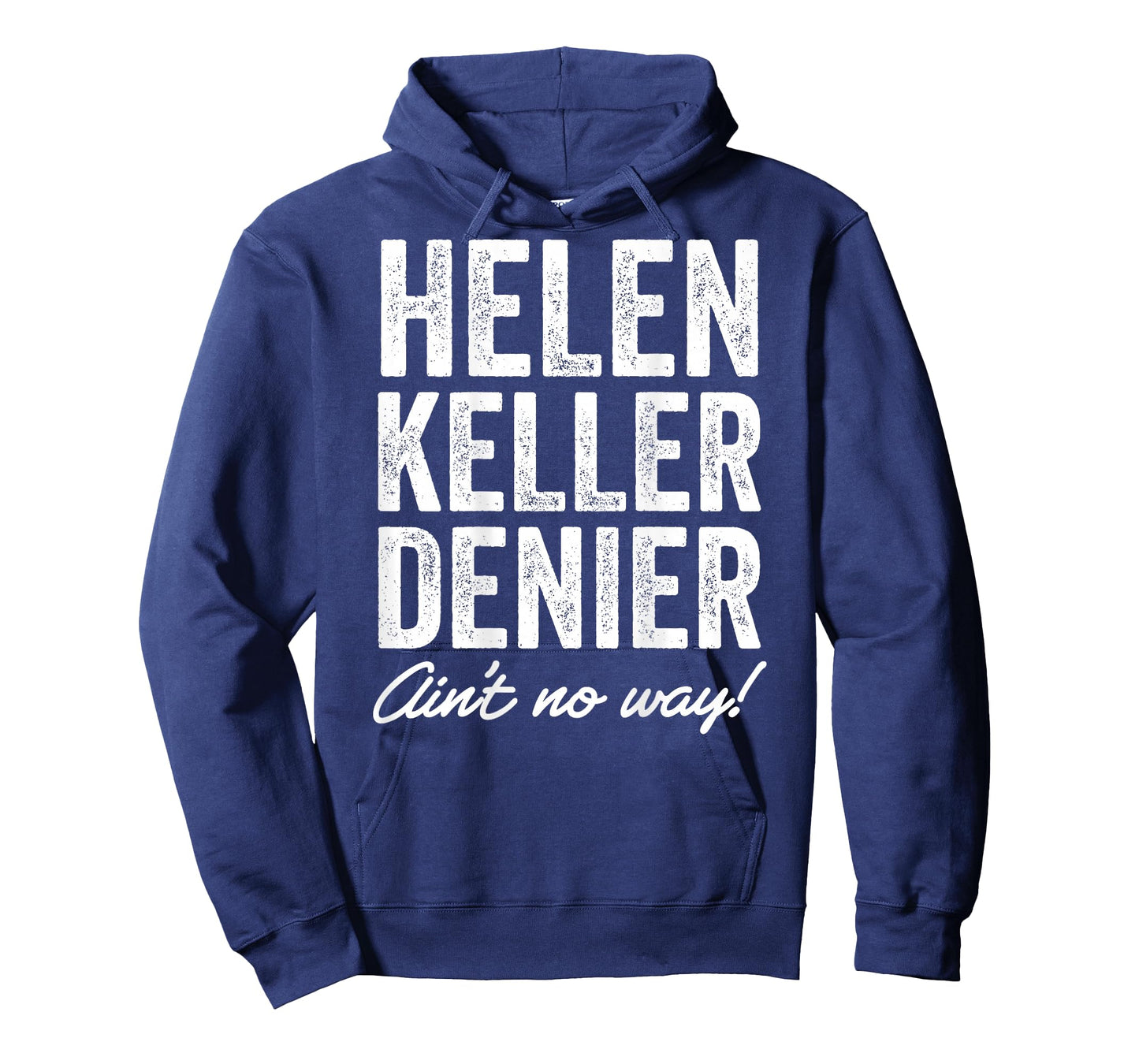 Helen Keller Denier Ain't No Way Funny Retro Meme T-Shirt