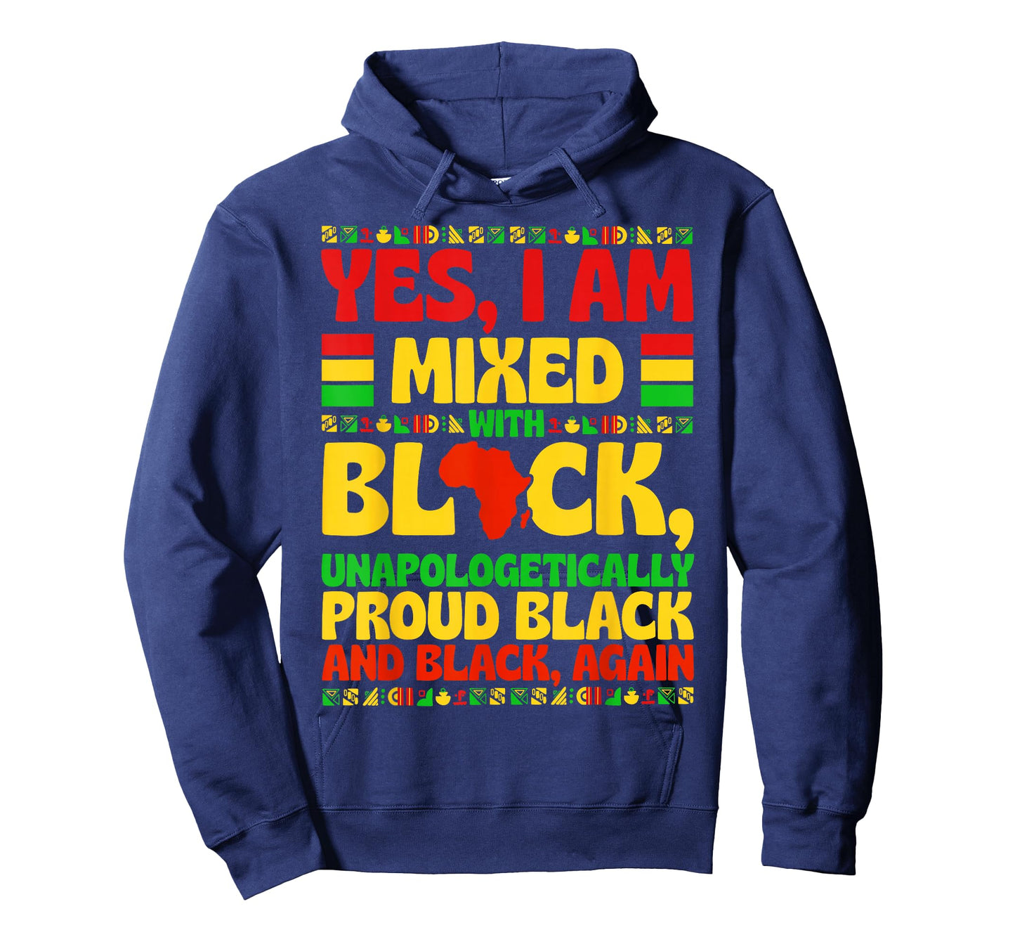 Yes I Am Mixed with Black Proud Black History Men Women Kid T-Shirt