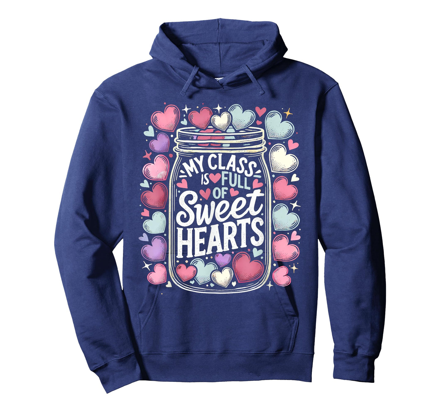 My Class is Full of Sweethearts Shirt Valentine Teacher T-Shirt