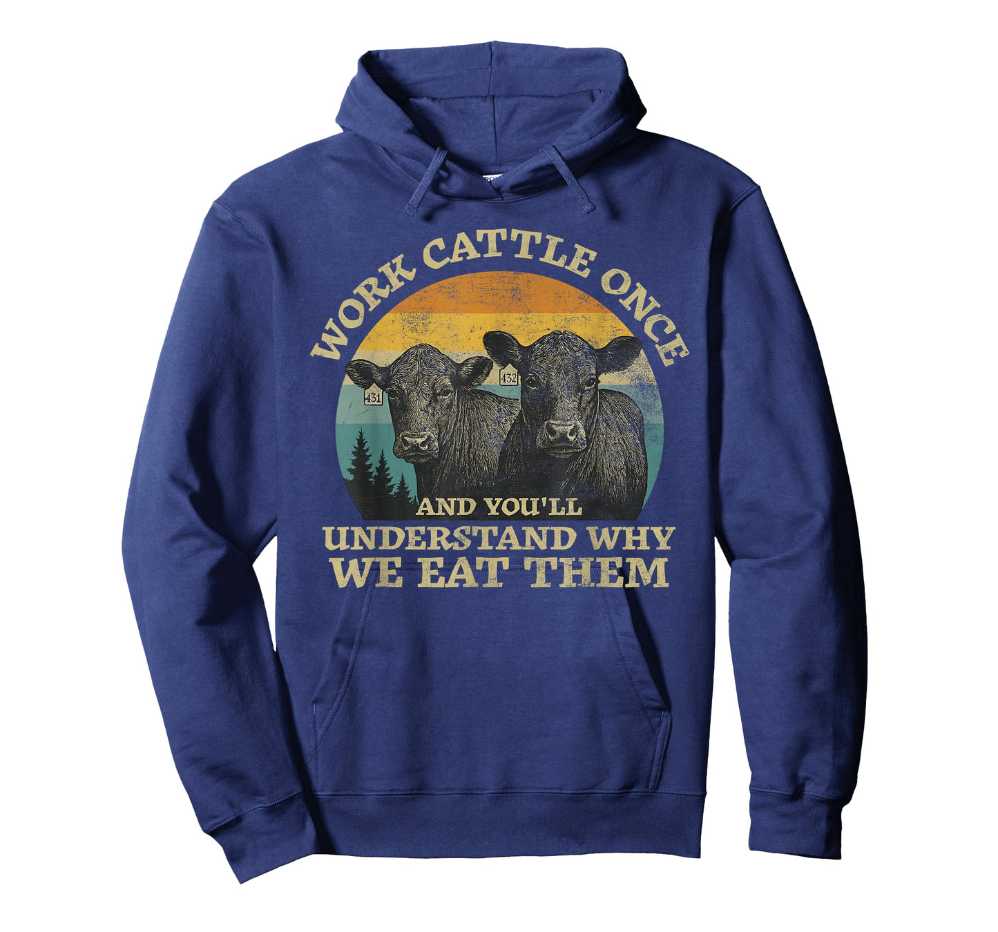 Work Cattle Once and You Understand Why We Eat Them Vintage T-Shirt