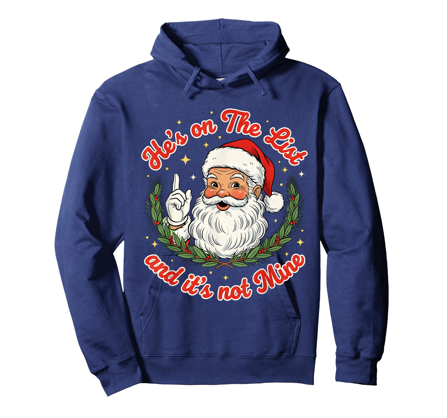 He’s On The List and It’s Not Mine Santa Christmas T-Shirt