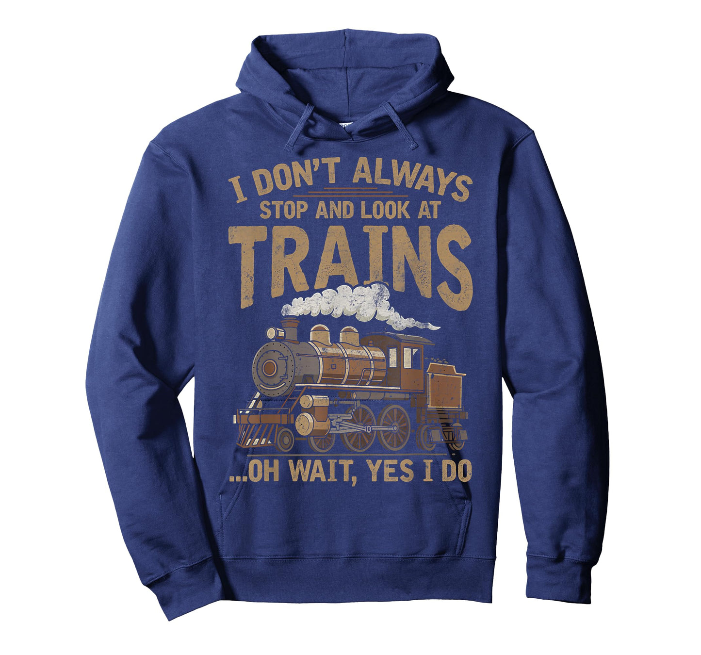 I Don't Always Stop and Look at Trains Locomotive Lover Kids T-Shirt