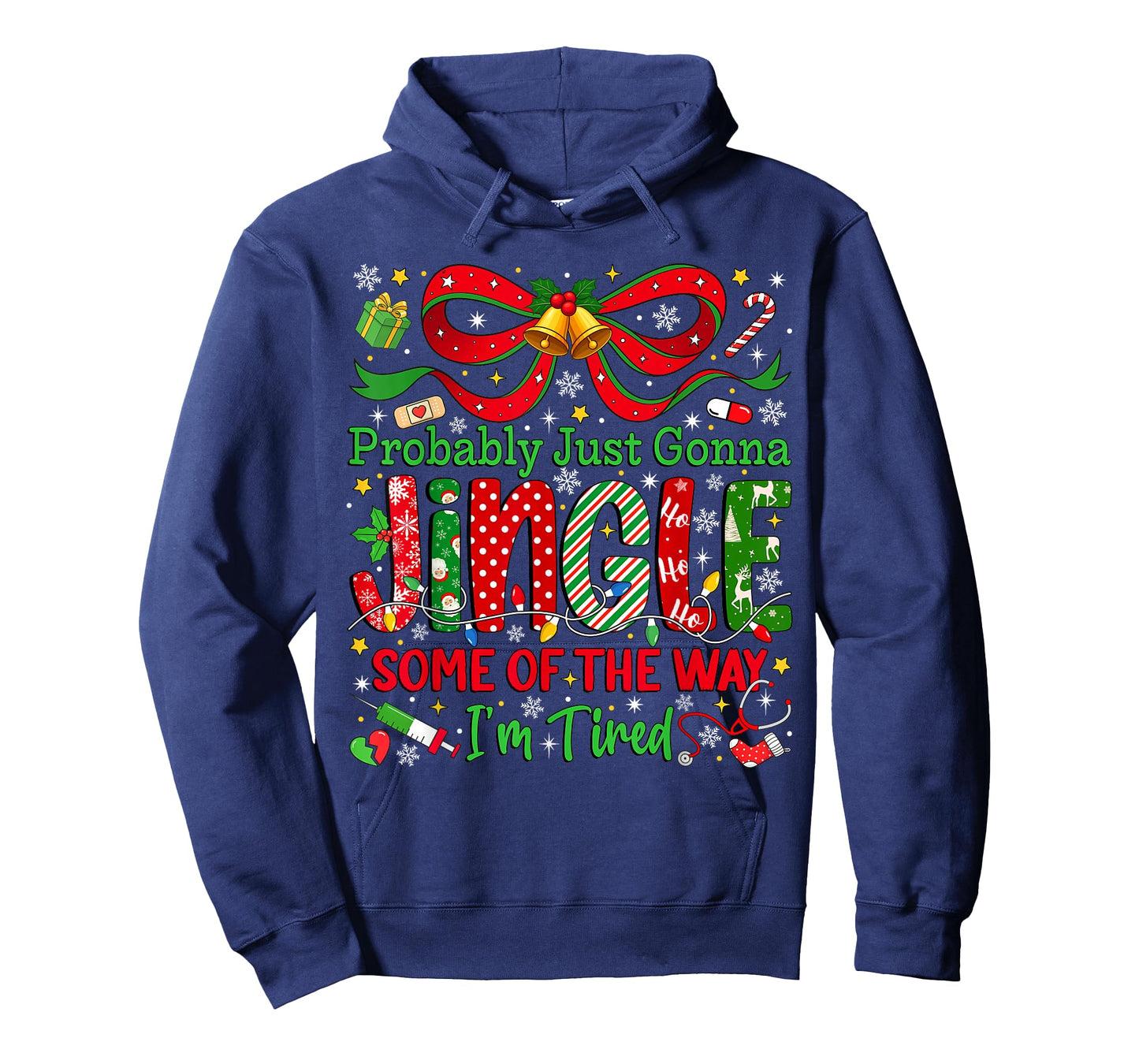Probably Just Gonna Jingle Some of The Way I'm Tired Xmas T-Shirt