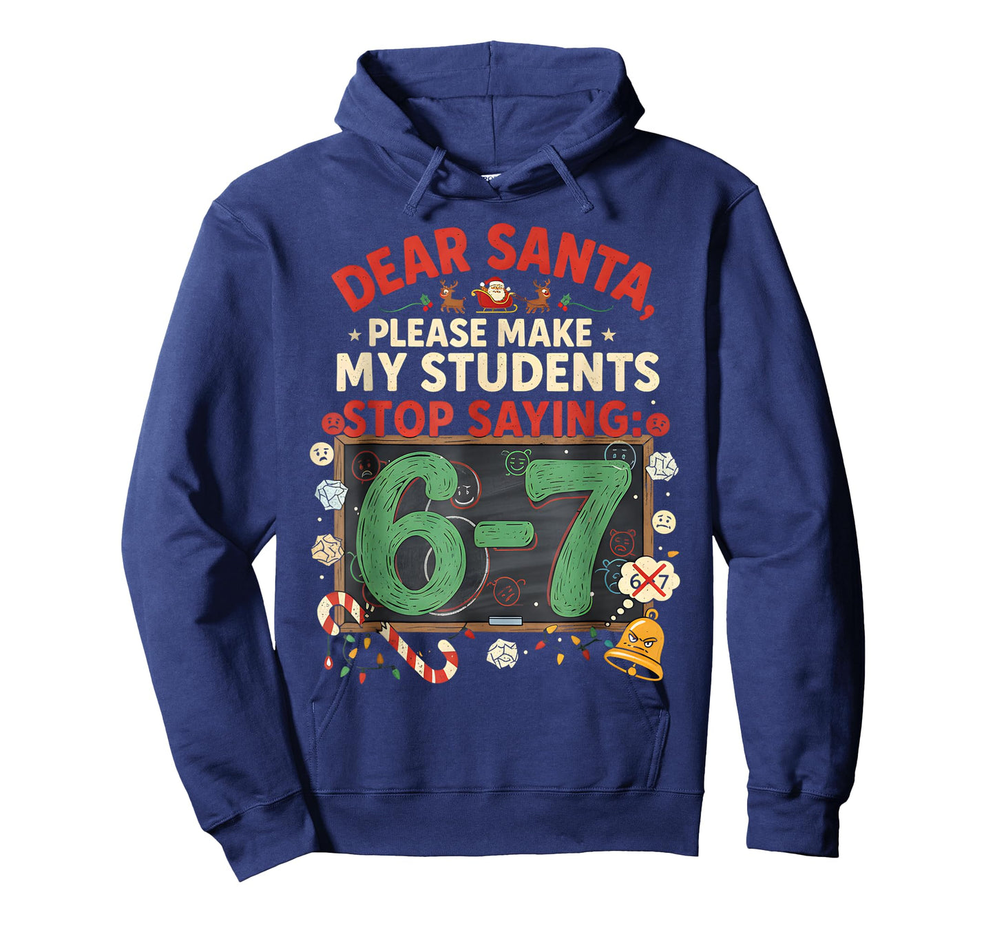 Dear Santa Students 6-7 67 Six Seven Funny Christmas Teacher T-Shirt
