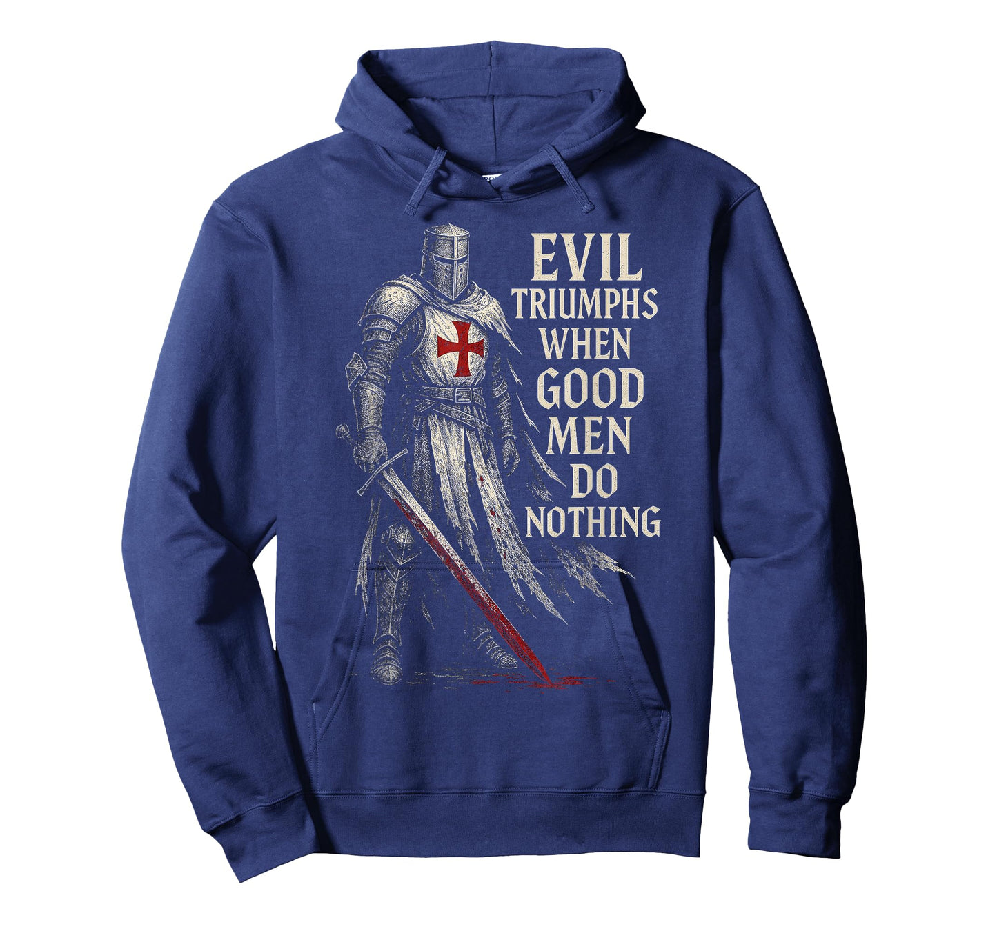 Evil Triumphs When Good Men Do Nothing Crusader Knight T-Shirt