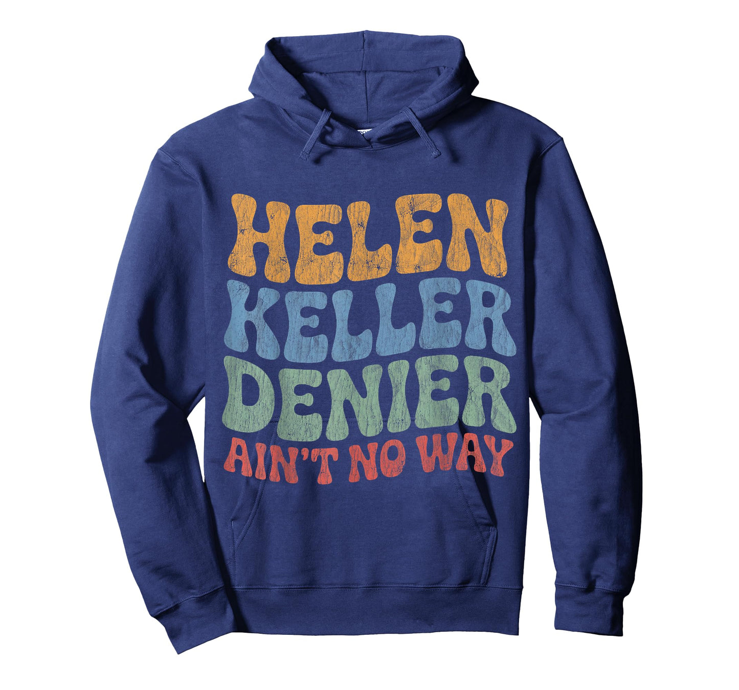 Helen Keller Denier Ain't No Way Vintage Meme Groovy T-Shirt