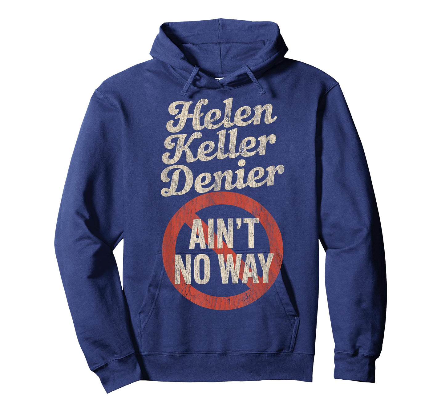 Helen Keller Denier Ain't No Way Vintage Meme T-Shirt