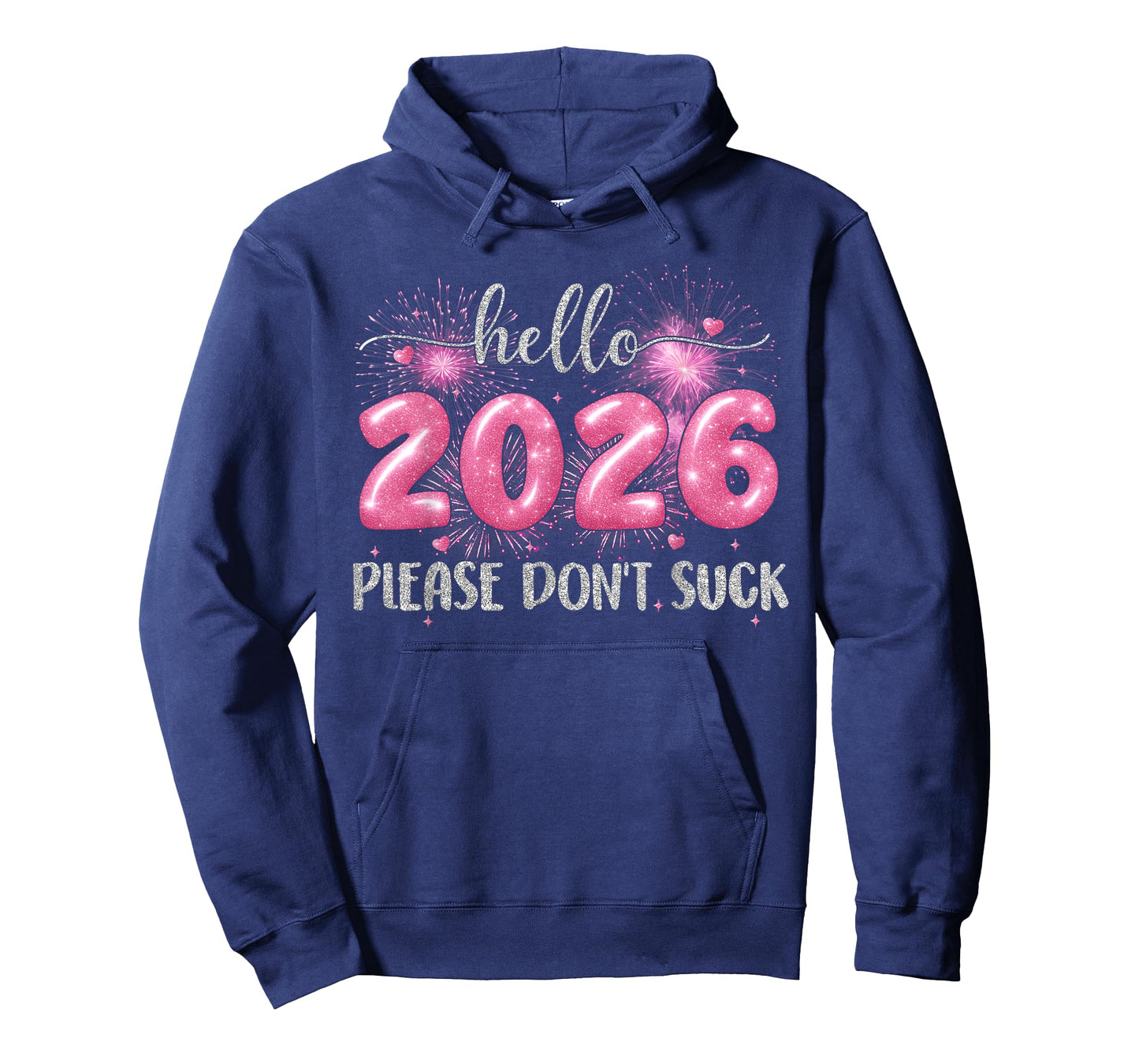 Hello 2026 Please Dont Suck Firework New Year Eve Women Girl T-Shirt