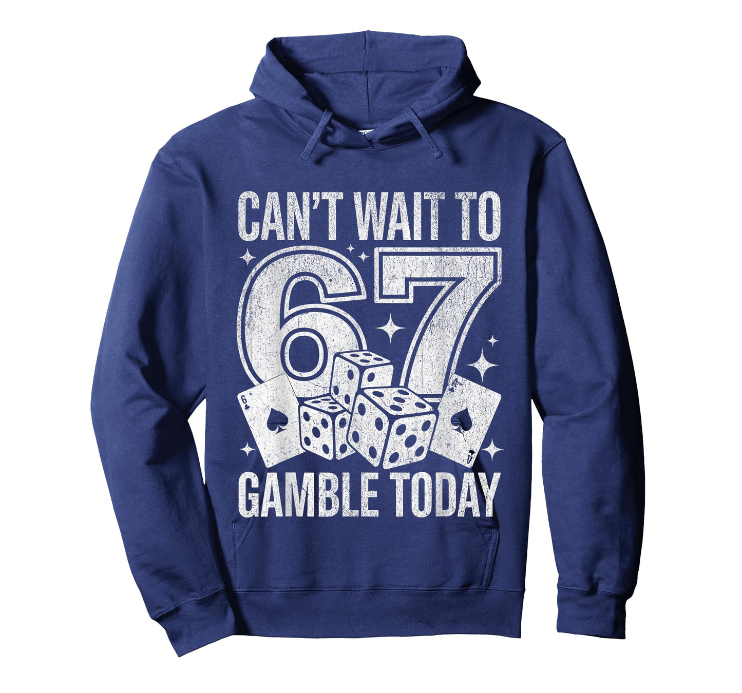 I Can't Wait to Gamble Today Funny 67 Meme Graphic Gambling T-Shirt