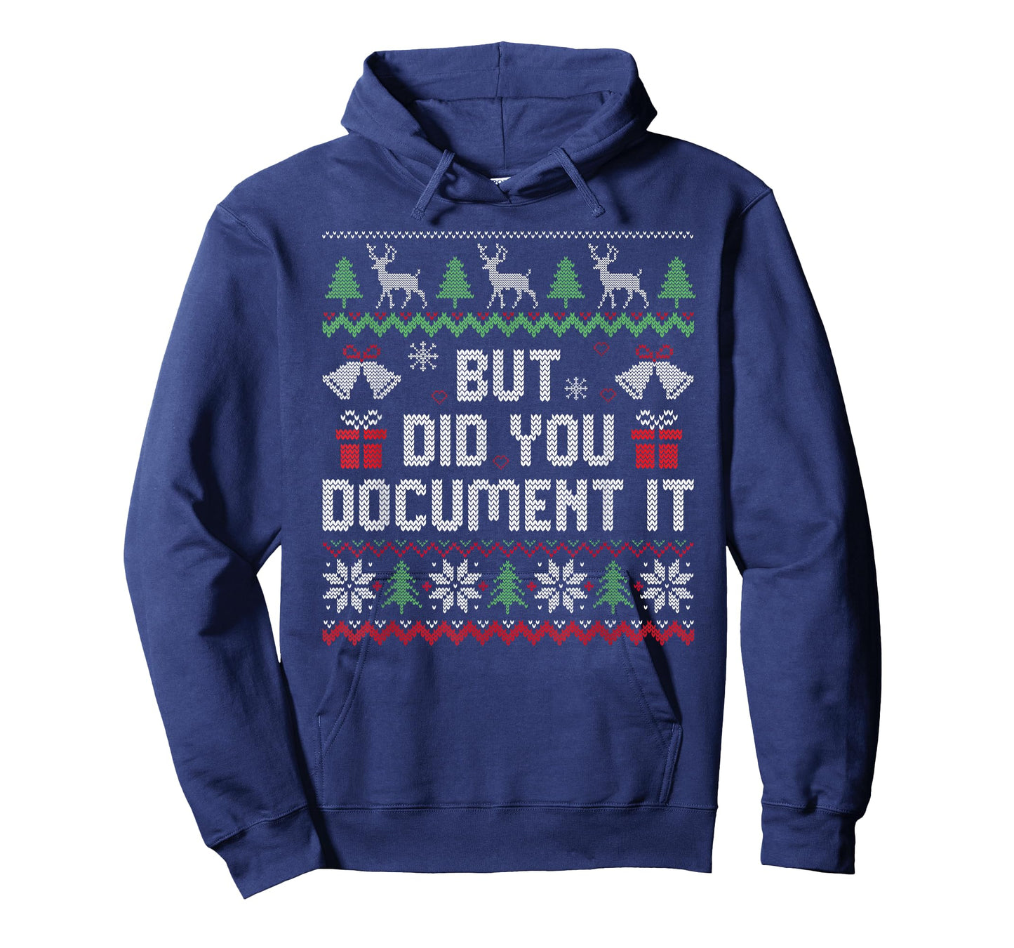 But Did You Document It Funny Office Christmas Ugly Sweater T-Shirt