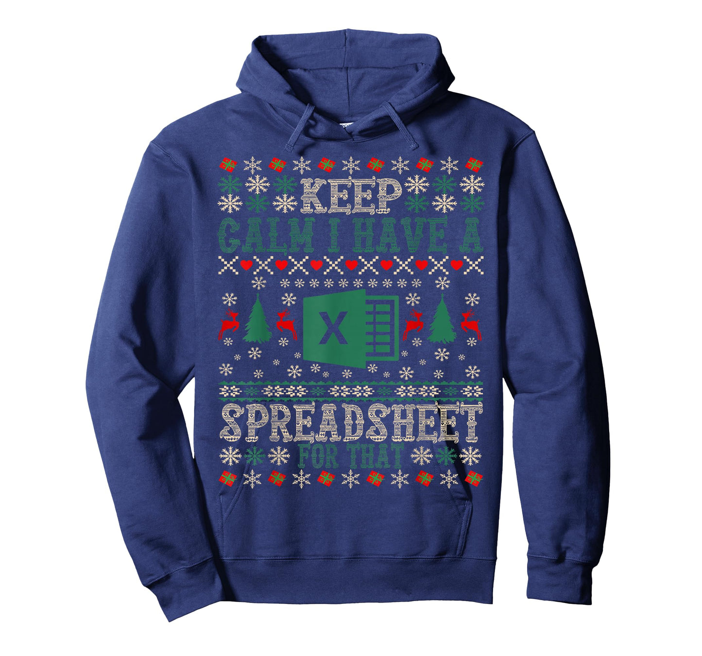 Keep Calm I Have A Spreadsheet for That Christmas Ugly Excel T-Shirt