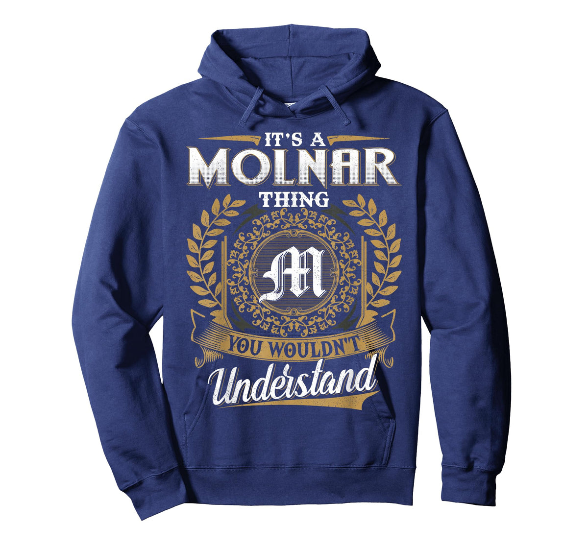 It's A Molnar Thing You Wouldn't Understand Name Classic T-Shirt