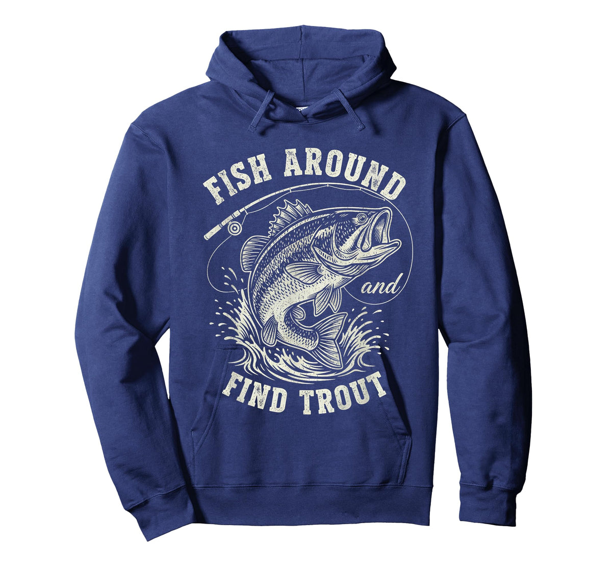 Fish Around & Find Trout Funny Fishing T-Shirt