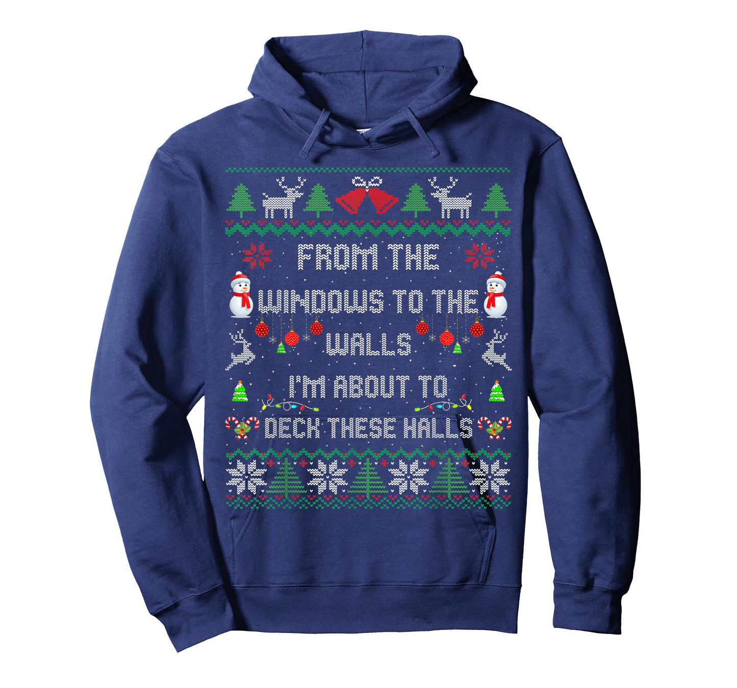 from The Windows to The Walls Deck These Halls Fun Ugly Xmas T-Shirt