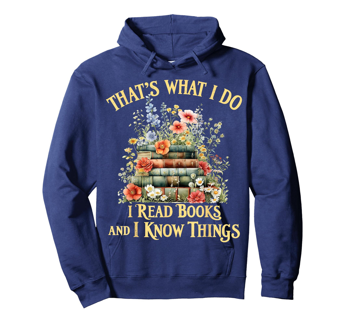 That's What I Do I Read Books and I Know Things Book Floral T-Shirt