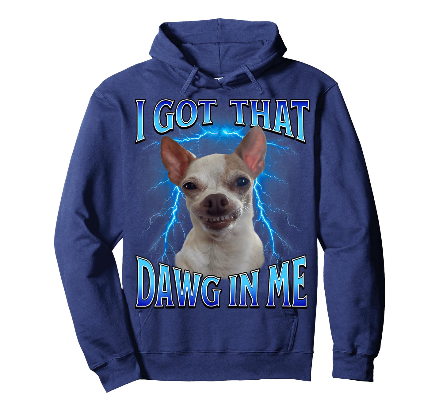 I Got That Dawg in Me Meme Funny Saying I Got That Dog in Me T-Shirt