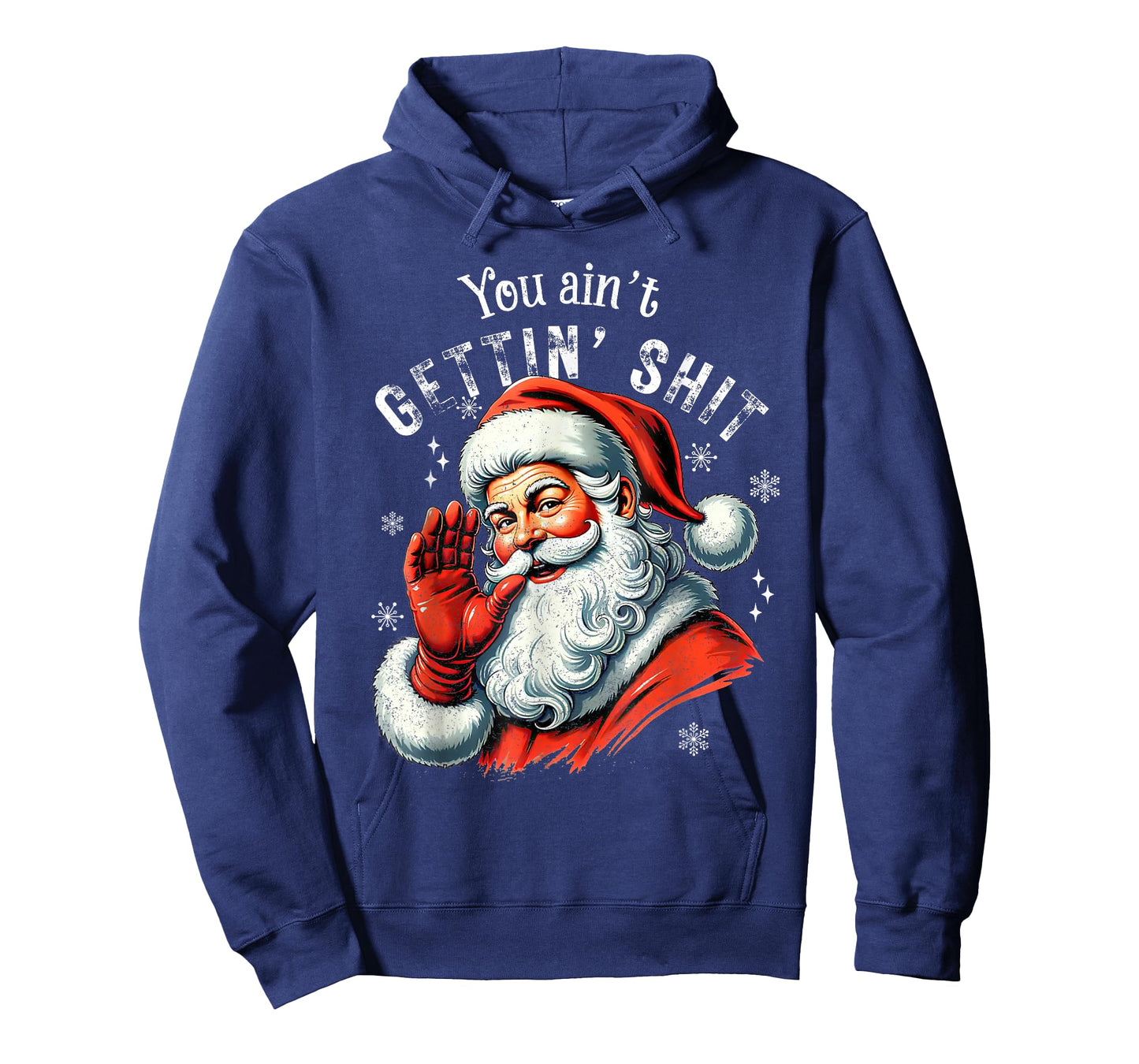 Retro You Ain't Getting Shit Funny Santa Christmas Clothing T-Shirt