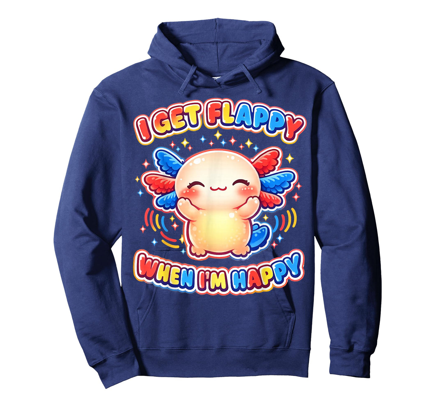 Autism Support Stimming Axolotl I Get Flappy When I'm Happy T-Shirt
