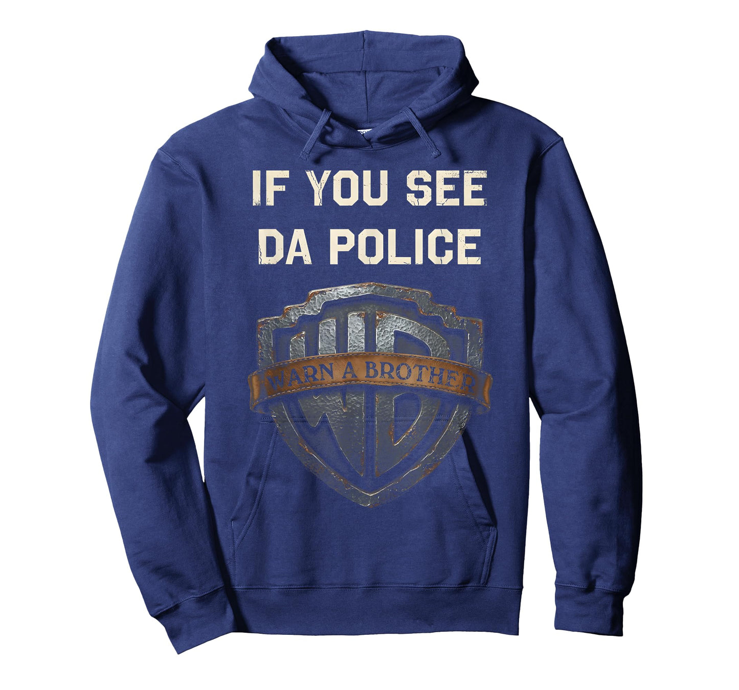 If You See Da Police Warn A Brother Sarcastic T-Shirt