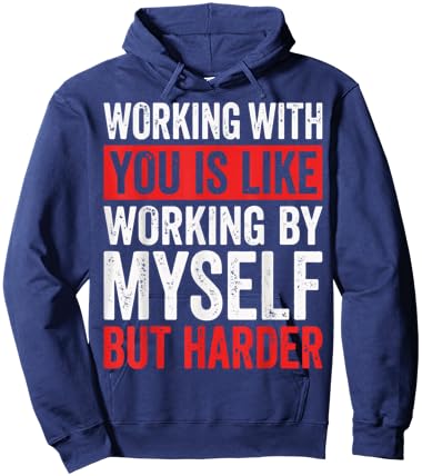 Working with You is Like Working by Myself But Harder Hoodie - Hoodie | Navy