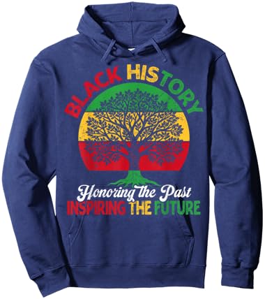 Black History Month Honoring Past Inspiring Future Men Women Hoodie - Hoodie | Navy