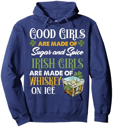 Good Girls are Made of Sugar and Spice Irish Girls are Made Hoodie - Hoodie | Navy