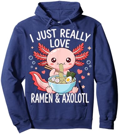 Kawaii Axolotls Japenese I Just Really Love Ramen Axolotl Hoodie - Hoodie | Navy