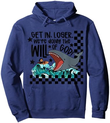 Get in Loser We're Doing The Will of God Man Whale Christian Hoodie - Hoodie | Navy