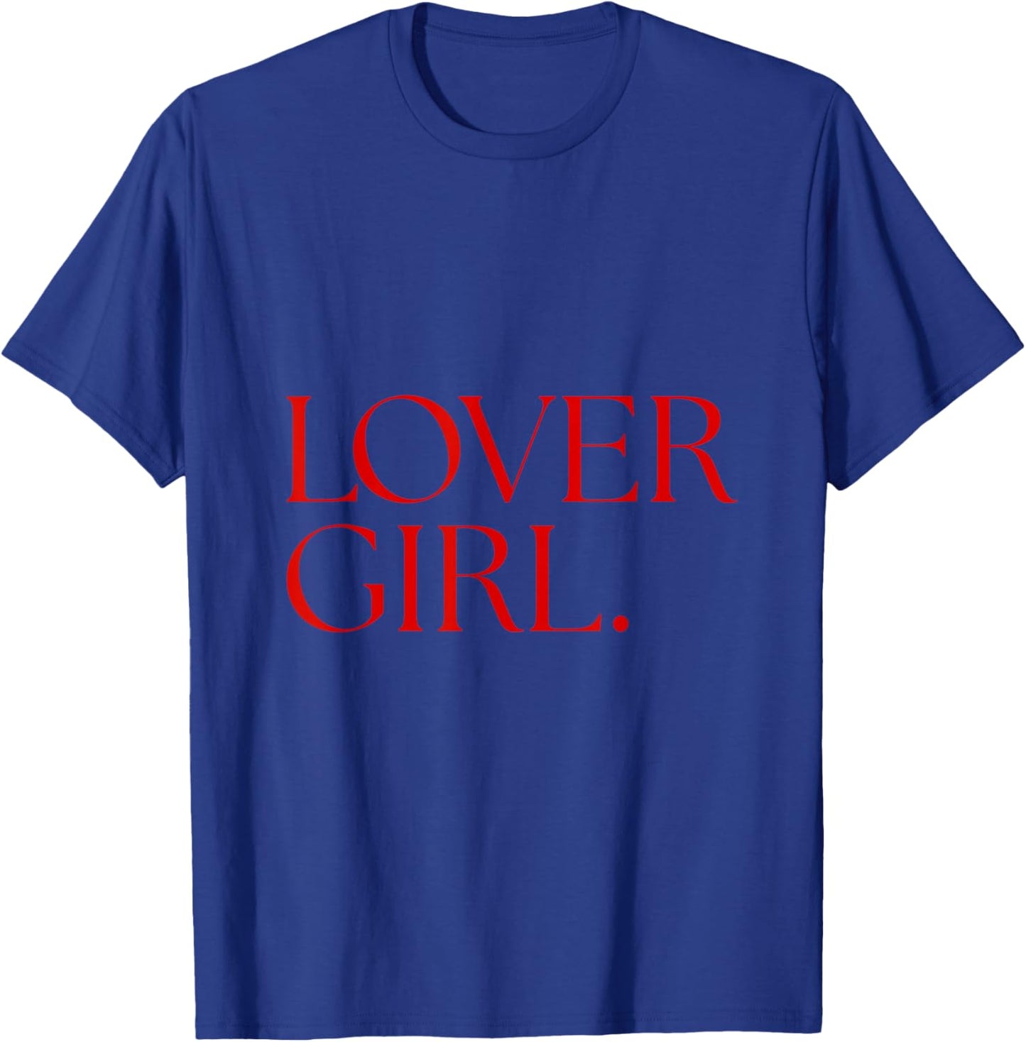 Lover Girl T-Shirt - T-Shirt | Royal