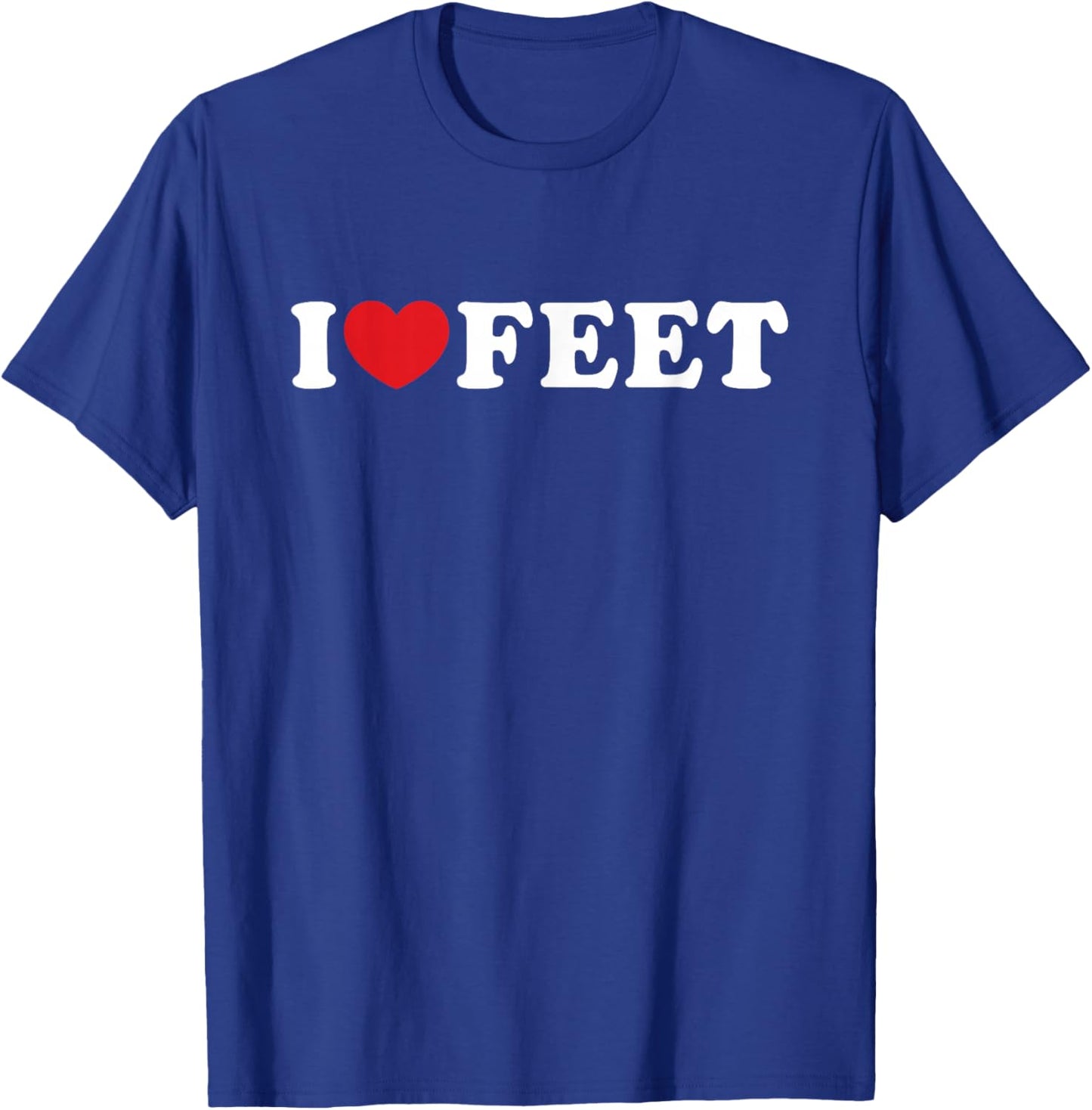 I Love Feet I Heart Feet T-Shirt - T-Shirt | Royal