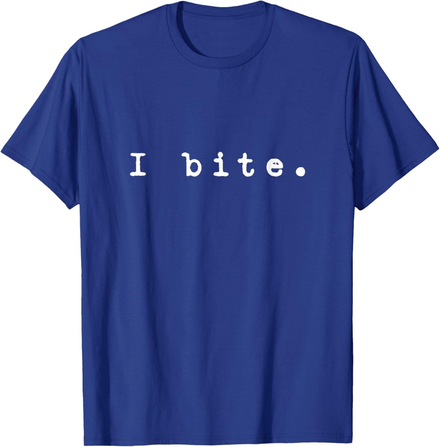 I bite. | A Funny 90s Style Design That says I bite. T-Shirt - T-Shirt | Royal