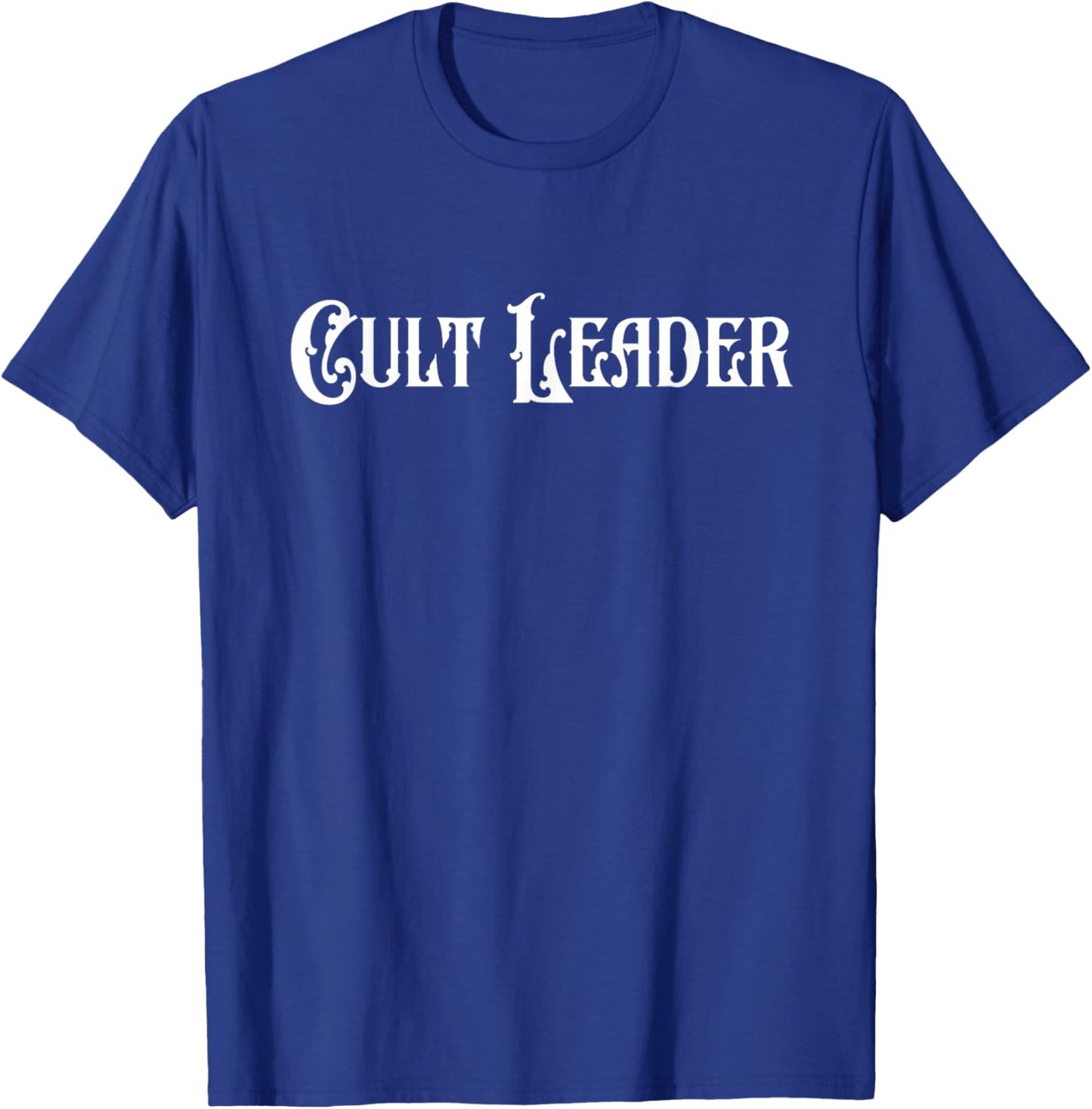 Cult Leader Funny Sarcastic Gothic Aesthetic T-Shirt - T-Shirt | Royal