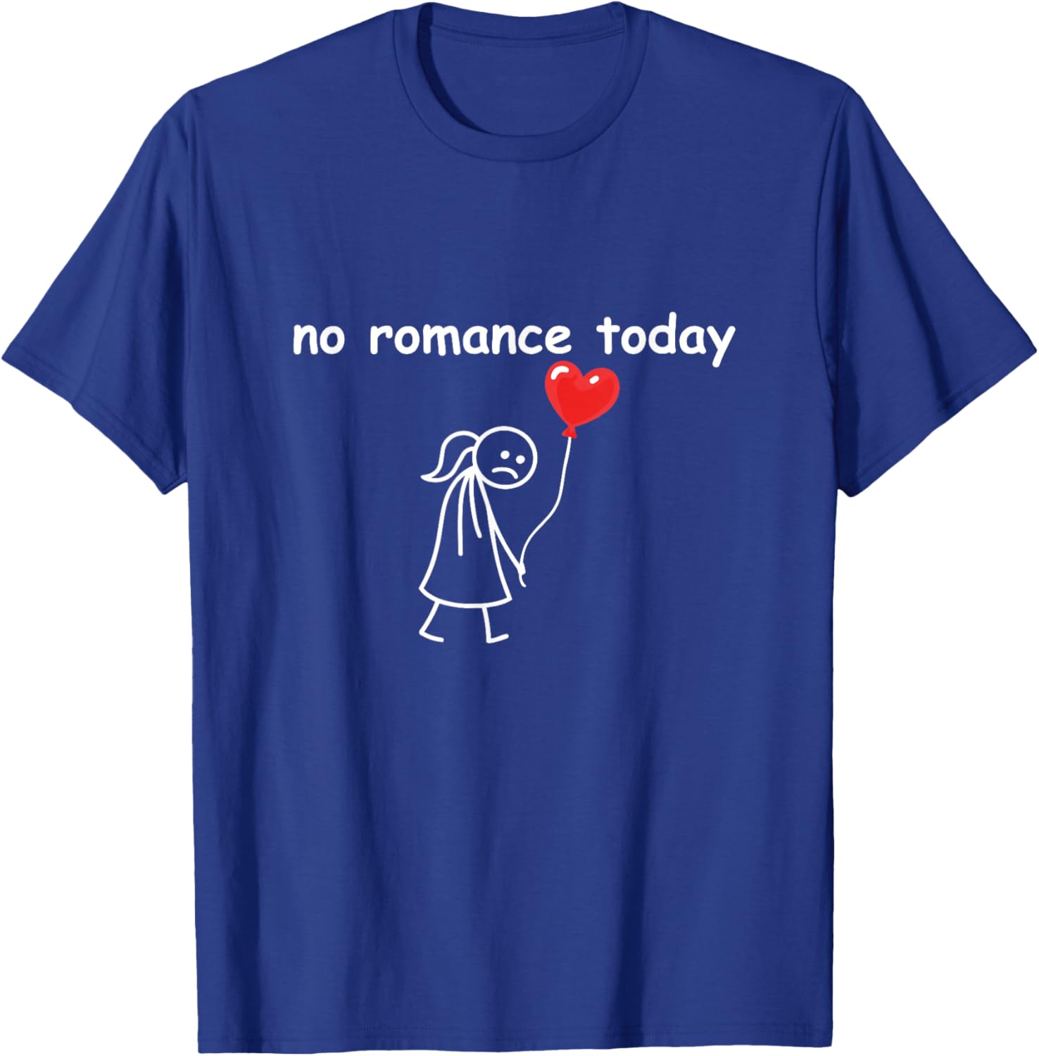 Funny Meme No Romance Today Valentine’s Day Couple Humor T-Shirt - T-Shirt | Royal