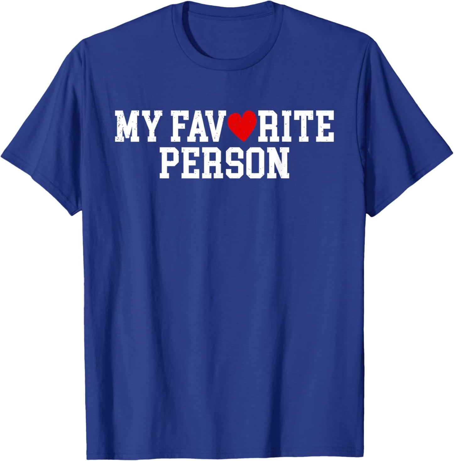 Valentines Day My Favorite Person Couple Matching Design T-Shirt - T-Shirt | Royal