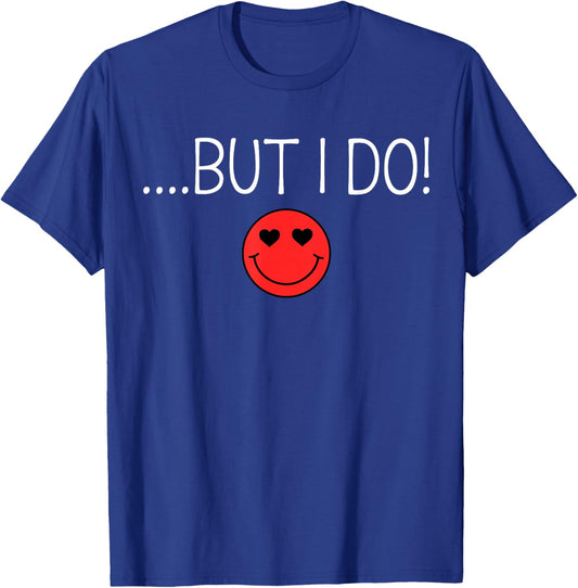 Valentine I Don't Do Matching Shirt But I Do Couple Matching T-Shirt - T-Shirt | Royal