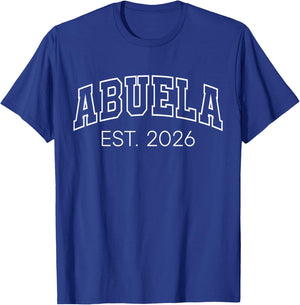 Promoted to Abuela Est 2026 First Time Grandma to Be T-Shirt - T-Shirt | Royal